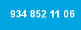 934 852 11 06